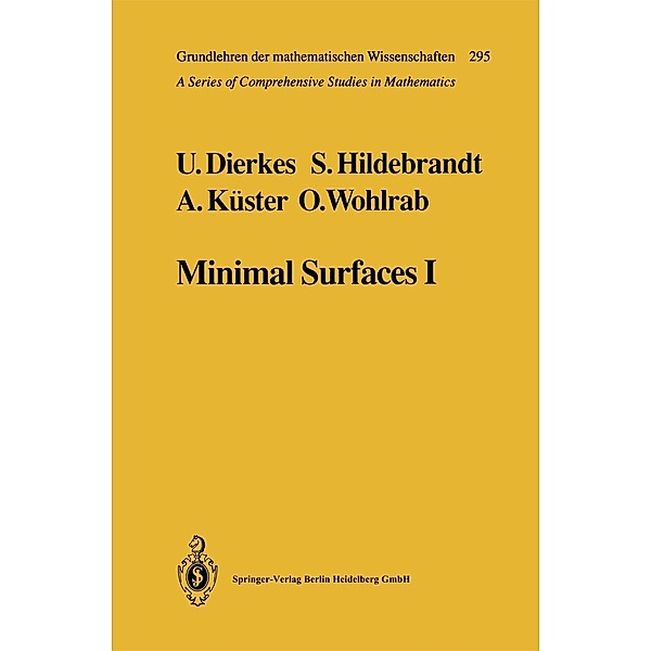 Minimal Surfaces I / Grundlehren der mathematischen Wissenschaften Bd.295, Ulrich Dierkes, Stefan Hildebrandt, Albrecht Küster, Ortwin Wohlrab