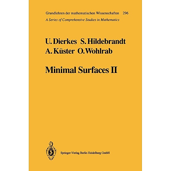 Minimal Surfaces II / Grundlehren der mathematischen Wissenschaften Bd.296, Ulrich Dierkes, Stefan Hildebrandt, Albrecht Küster, Ortwin Wohlrab