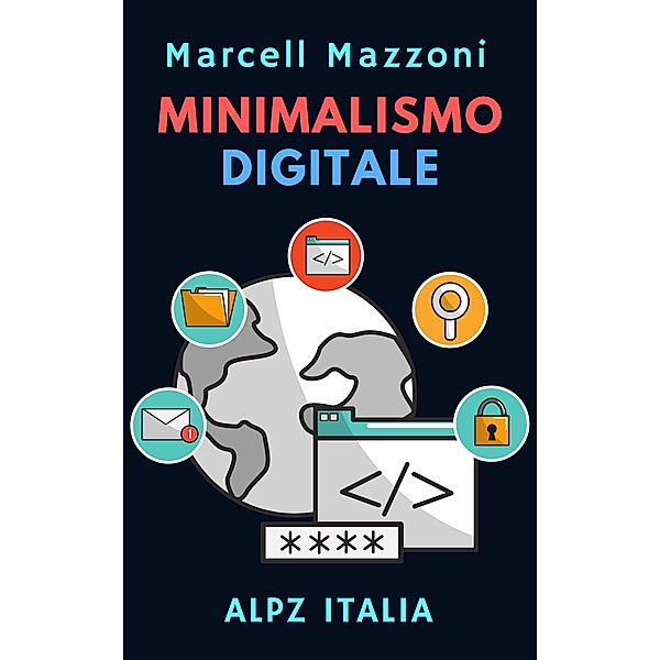 Minimalismo Digitale (Raccolta Produttività, #3) / Raccolta Produttività, Alpz Italia, Marcell Mazzoni