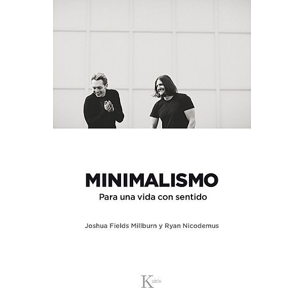 Minimalismo / Ensayo, Joshua Fields Millburn, Ryan Nicodemus