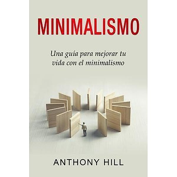 Minimalismo / Ingram Publishing, Anthony Hill