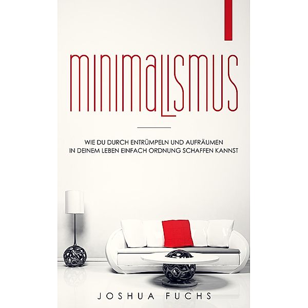 Minimalismus, Joshua Fuchs