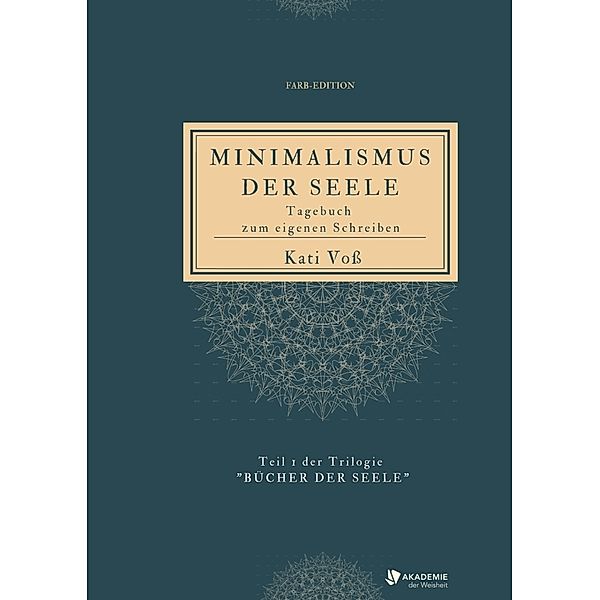 MINIMALISMUS DER SEELE, Kati Voss