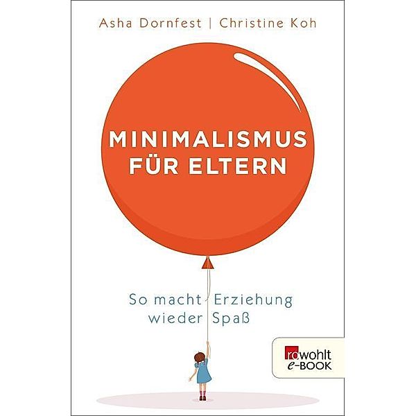 Minimalismus für Eltern, Asha Dornfest, Christine Koh