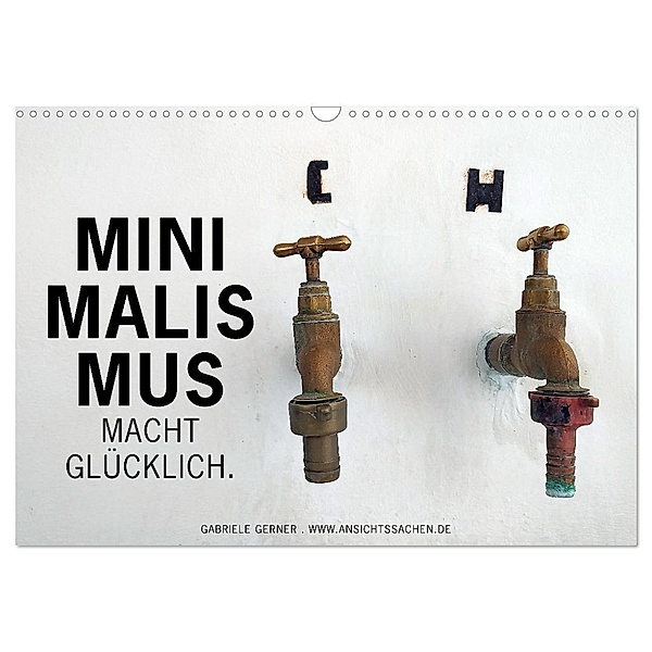 Minimalismus macht glücklich (Wandkalender 2024 DIN A3 quer), CALVENDO Monatskalender, Gabriele Gerner