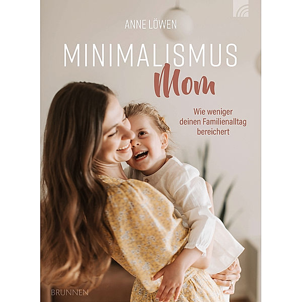 Minimalismus Mom, Anne Löwen