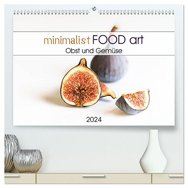 minimalist FOOD art Obst und Gemüse (hochwertiger Premium Wandkalender 2024 DIN A2 quer), Kunstdruck in Hochglanz, Chantal Dysli