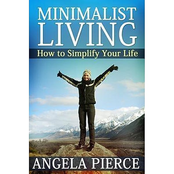 Minimalist Living / Mihails Konoplovs, Angela Pierce