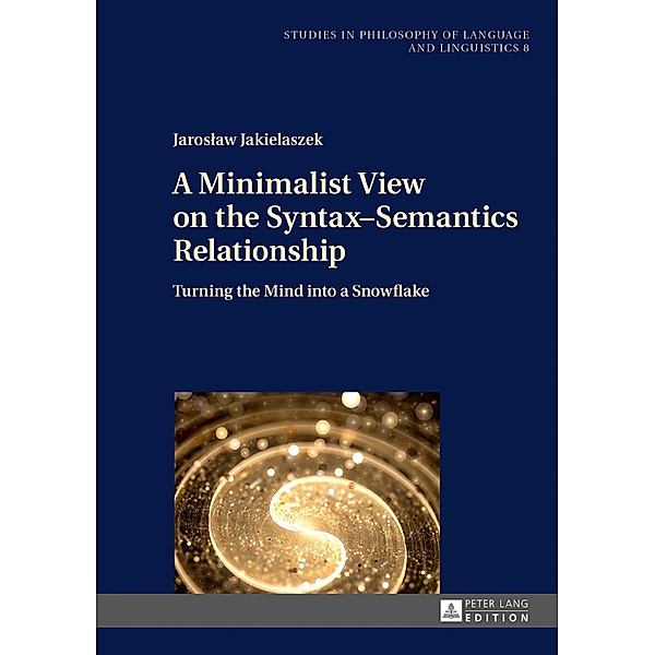 Minimalist View on the Syntax-Semantics Relationship, Jakielaszek Jaroslaw Jakielaszek