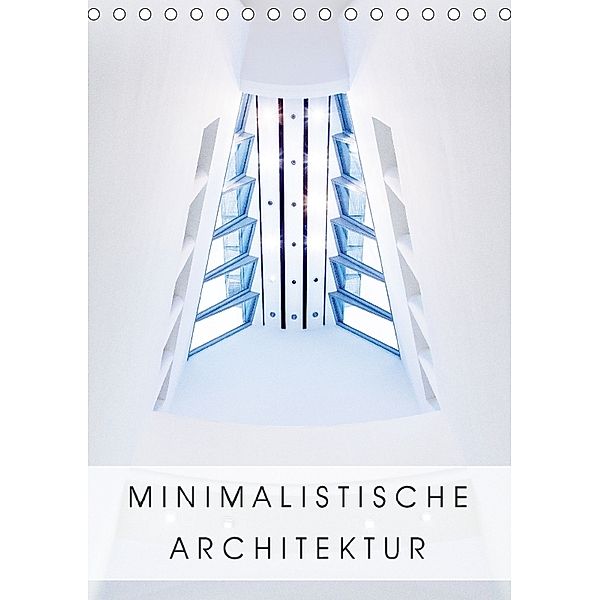 Minimalistische Architektur (Tischkalender 2018 DIN A5 hoch), Hiacynta Jelen