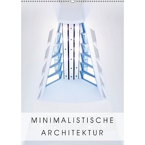 Minimalistische Architektur (Wandkalender 2017 DIN A2 hoch), Hiacynta Jelen