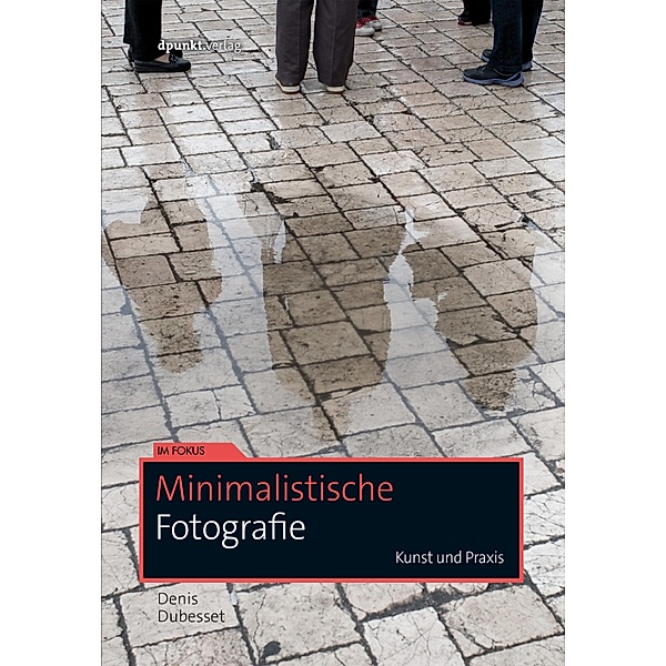Minimalistische Fotografie / Im Fokus, Denis Dubesset