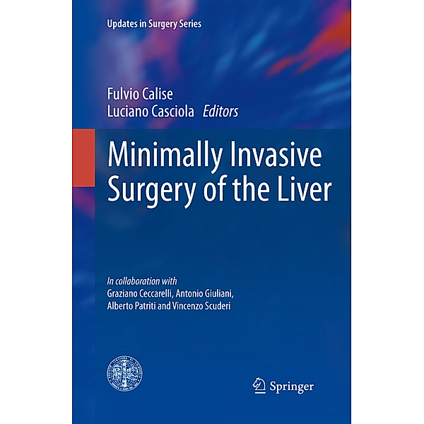 Minimally Invasive Surgery of the Liver, Fulvio Calise, Luciano Casciola
