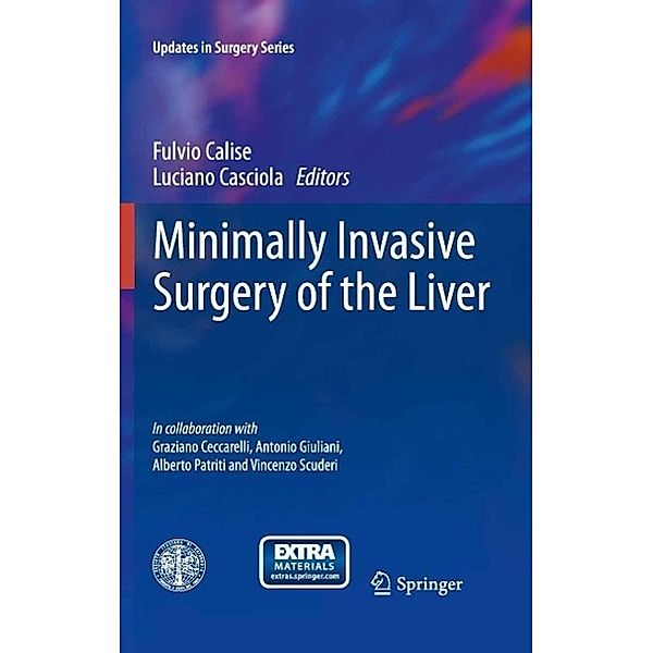 Minimally Invasive Surgery of the Liver / Updates in Surgery, Fulvio Calise, Luciano Casciola