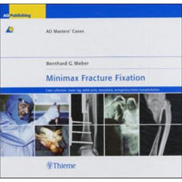 Minimax Fracture Fixation, Bernhard G. Weber