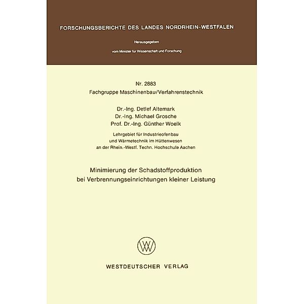 Minimierung der Schadstoffproduktion bei Verbrennungseinrichtungen kleiner Leistung / Forschungsberichte des Landes Nordrhein-Westfalen Bd.2883, Detlef Altemark