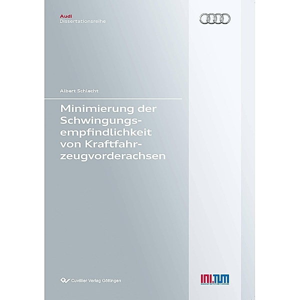 Minimierung der Schwingungsempfindlichkeit von Kraftfahrzeugvorderachsen (Band 84), Albert Schlecht