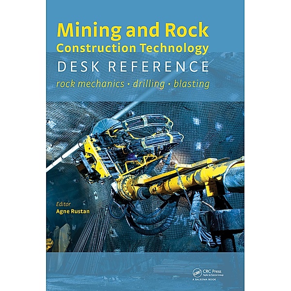 Mining and Rock Construction Technology Desk Reference