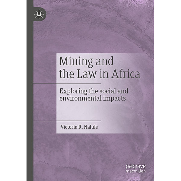 Mining and the Law in Africa, Victoria R. Nalule