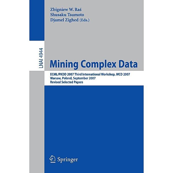 Mining Complex Data / Lecture Notes in Computer Science Bd.4944