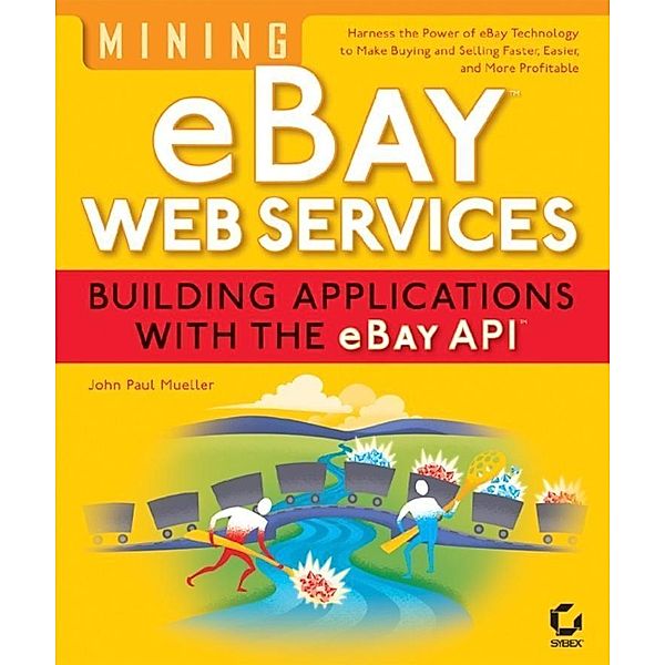 Mining eBay Web Services, John Paul Mueller