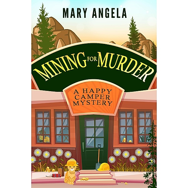 Mining for Murder / A Happy Camper Mystery Bd.3, Mary Angela