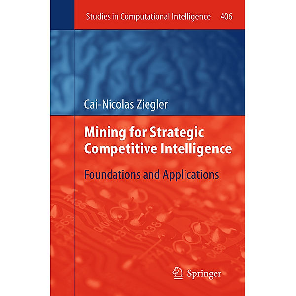 Mining for Strategic Competitive Intelligence, Cai-Nicolas Ziegler