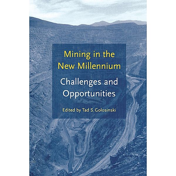 Mining in the New Millennium - Challenges and Opportunities