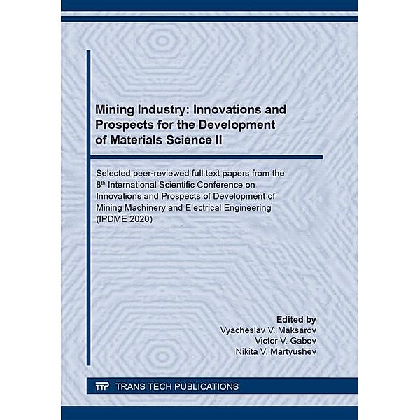 Mining Industry: Innovations and Prospects for the Development of Materials Science II