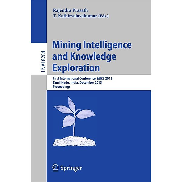 Mining Intelligence and Knowledge Exploration / Lecture Notes in Computer Science Bd.8284