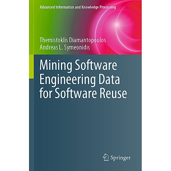 Mining Software Engineering Data for Software Reuse, Themistoklis Diamantopoulos, Andreas L. Symeonidis