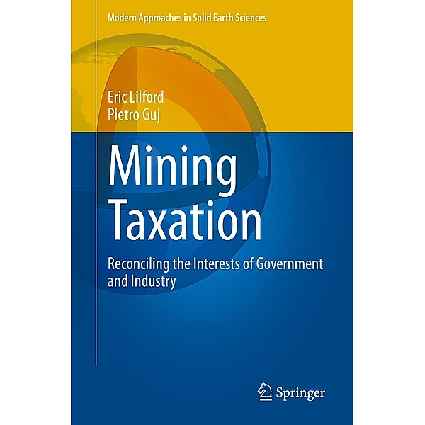 Mining Taxation / Modern Approaches in Solid Earth Sciences Bd.18, Eric Lilford, Pietro Guj