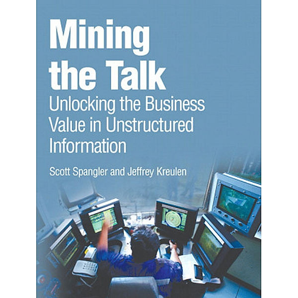 Mining the Talk, Scott Spangler, Jeffrey Kreulen