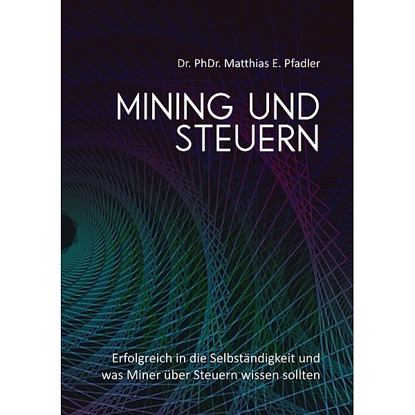 Mining und Steuern, Matthias Pfadler