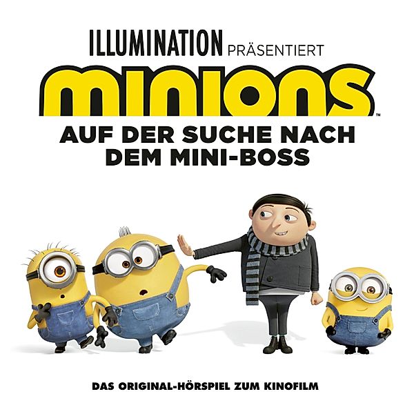 Minions - Minions 2 - Auf der Suche nach dem Mini-Boss (Das Original-Hörspiel zum Kinofilm), Brian Lynch, Angela Strunck, Matthew Fogel