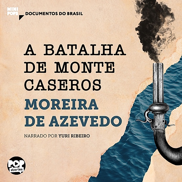 MiniPops - A batalha de Monte Caseros, Moreira de Azevedo