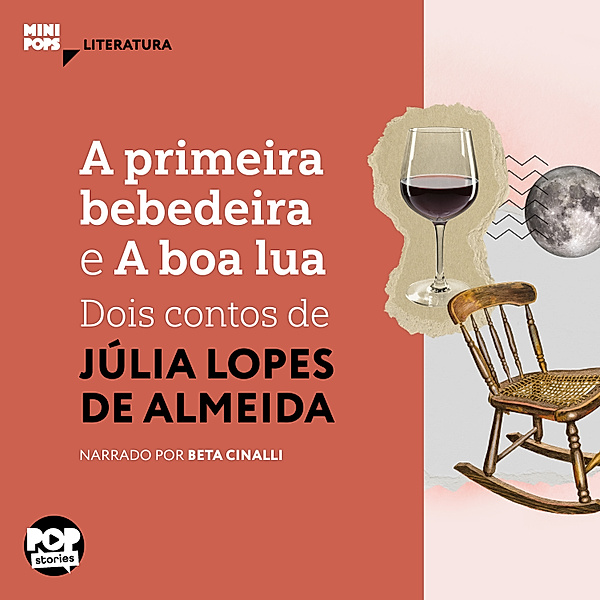MiniPops - A primeira bebedeira e A boa lua, Júlia Lopes de Almeida