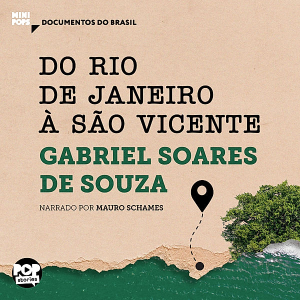 MiniPops - Do Rio de Janeiro a São Vicente, Gabriel Soares de Souza