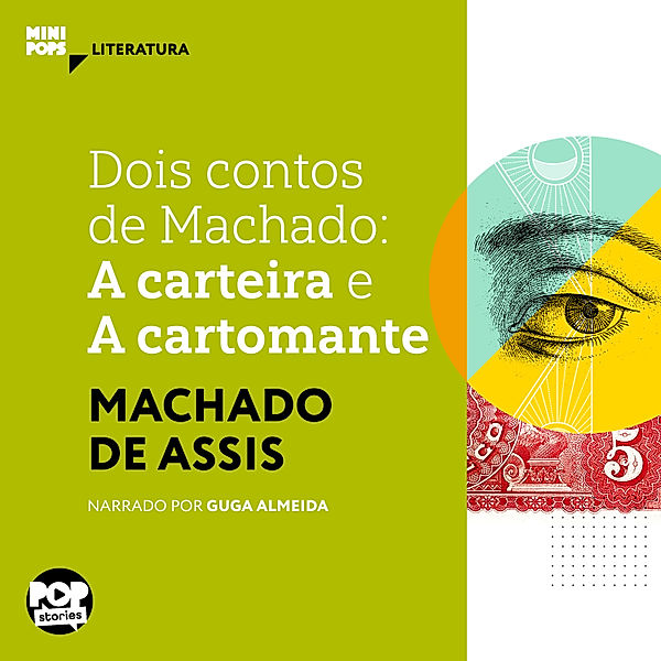 MiniPops - Dois contos de Machado: A carteira + A cartomante, Machado de Assis