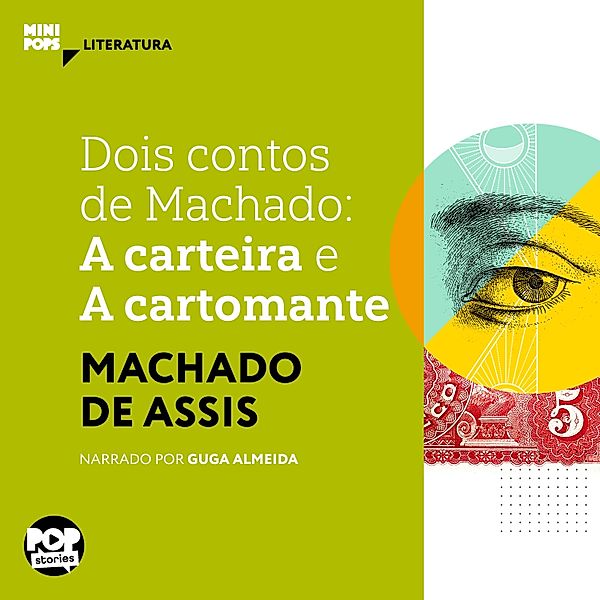 MiniPops - Dois contos de Machado: A carteira + A cartomante, Machado de Assis