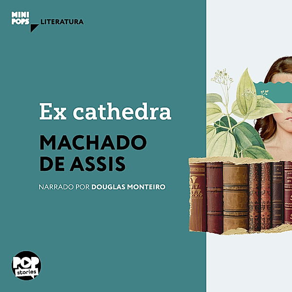 MiniPops - Ex cathedra, Machado de Assis