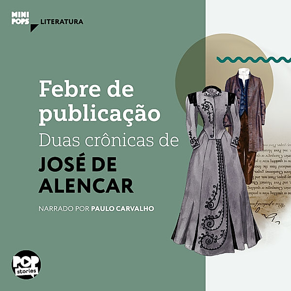 MiniPops - Febre de publicação, José de Alencar