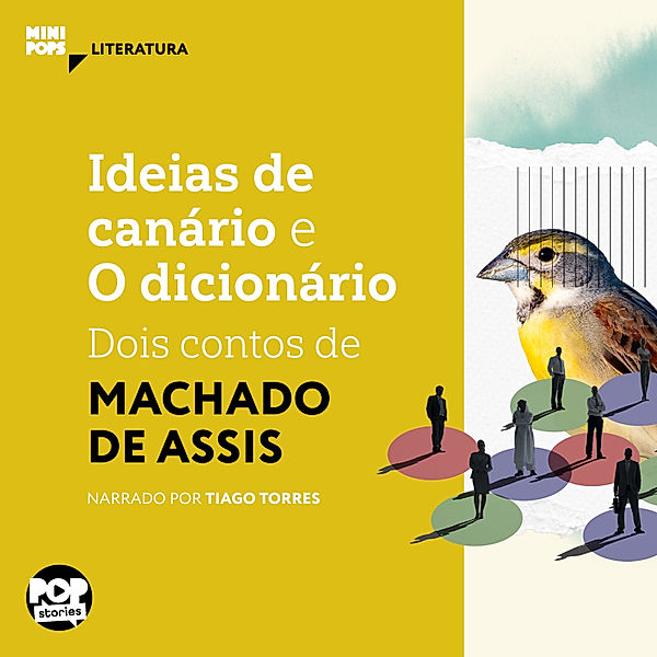 MiniPops - Ideias de Canário e O dicionário, Machado de Assis