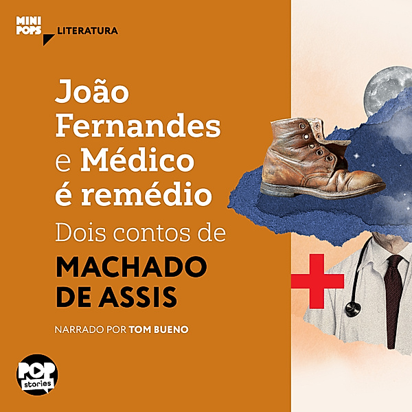 MiniPops - João Fernandes e Médico é remédio, Machado de Assis
