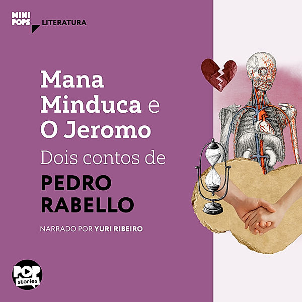 MiniPops - Mana Minduca e O Jeromo - dois contos de Pedro Rabelo, Pedro Rabello