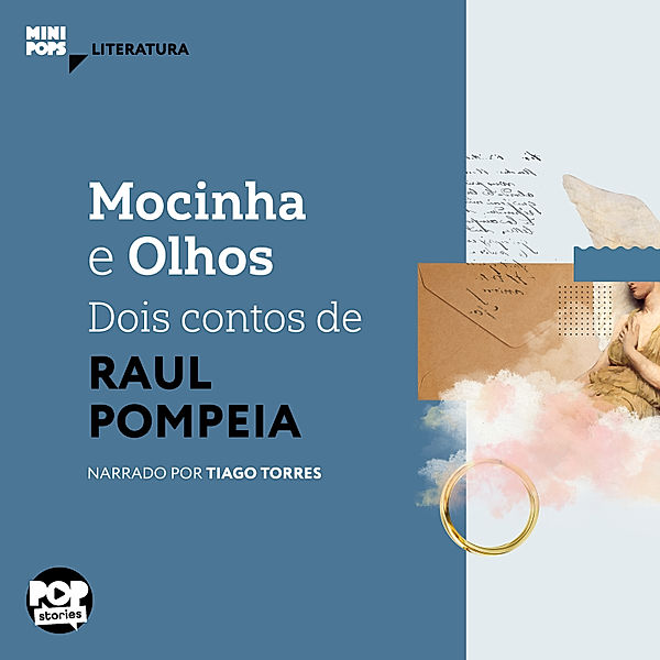 MiniPops - Mocinha e Olhos - dois contos de Raul Pompéia, Raul Pompeia