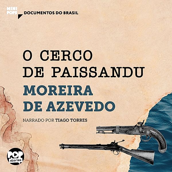 MiniPops - O cerco de Paissandu, Moreira de Azevedo