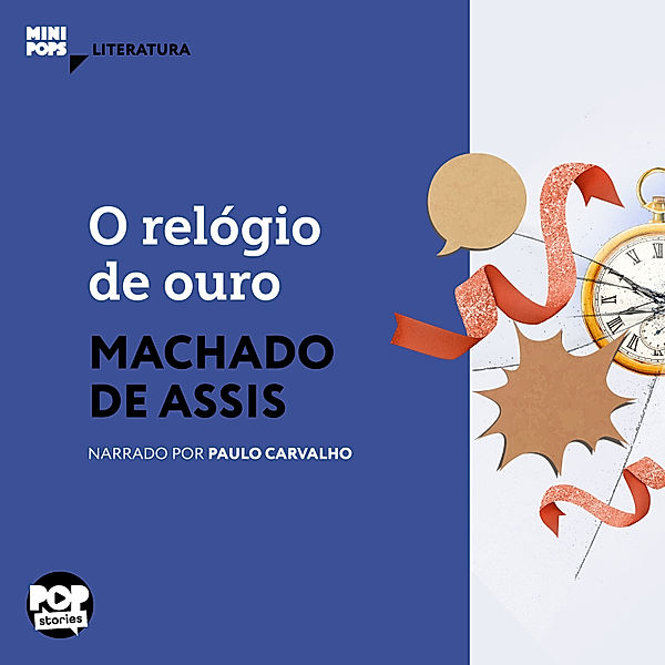 MiniPops - O relógio de ouro, Machado de Assis