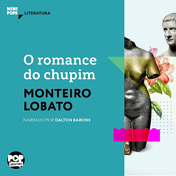 MiniPops - O romance do chupim, Monteiro Lobato