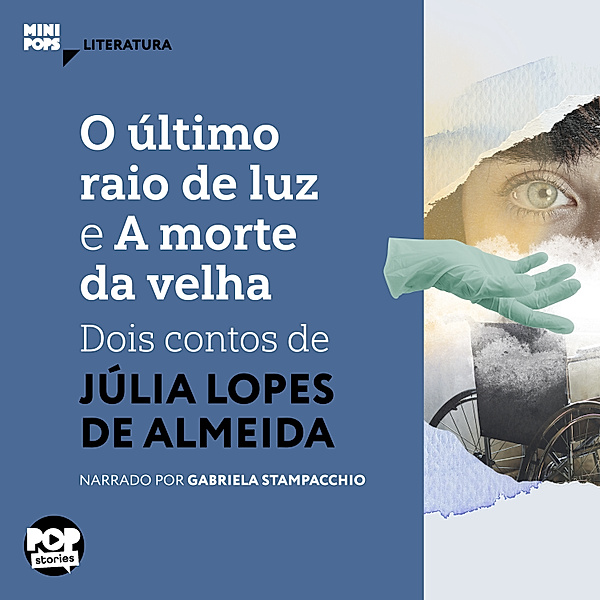 MiniPops - O último raio de luz e A morte da velha, Júlia Lopes de Almeida
